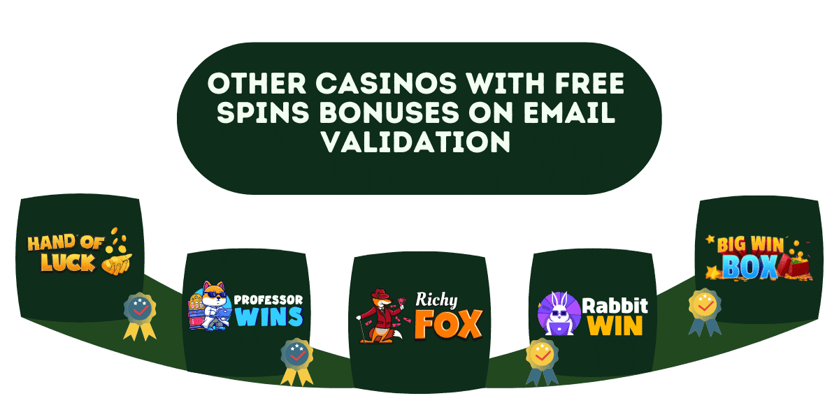 other casinos with free spins bonuses on email validation