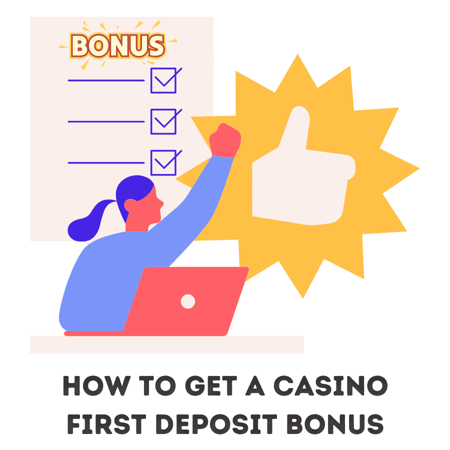 how to get a casino first deposit bonus