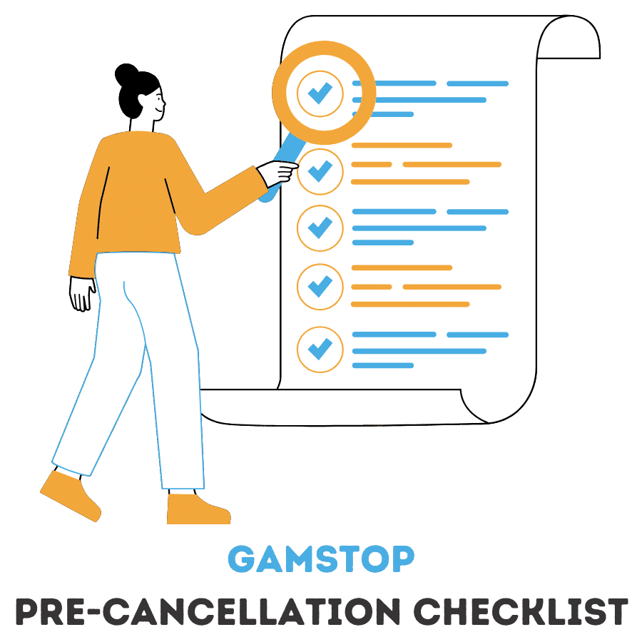 gamstop pre-cancellation checklist