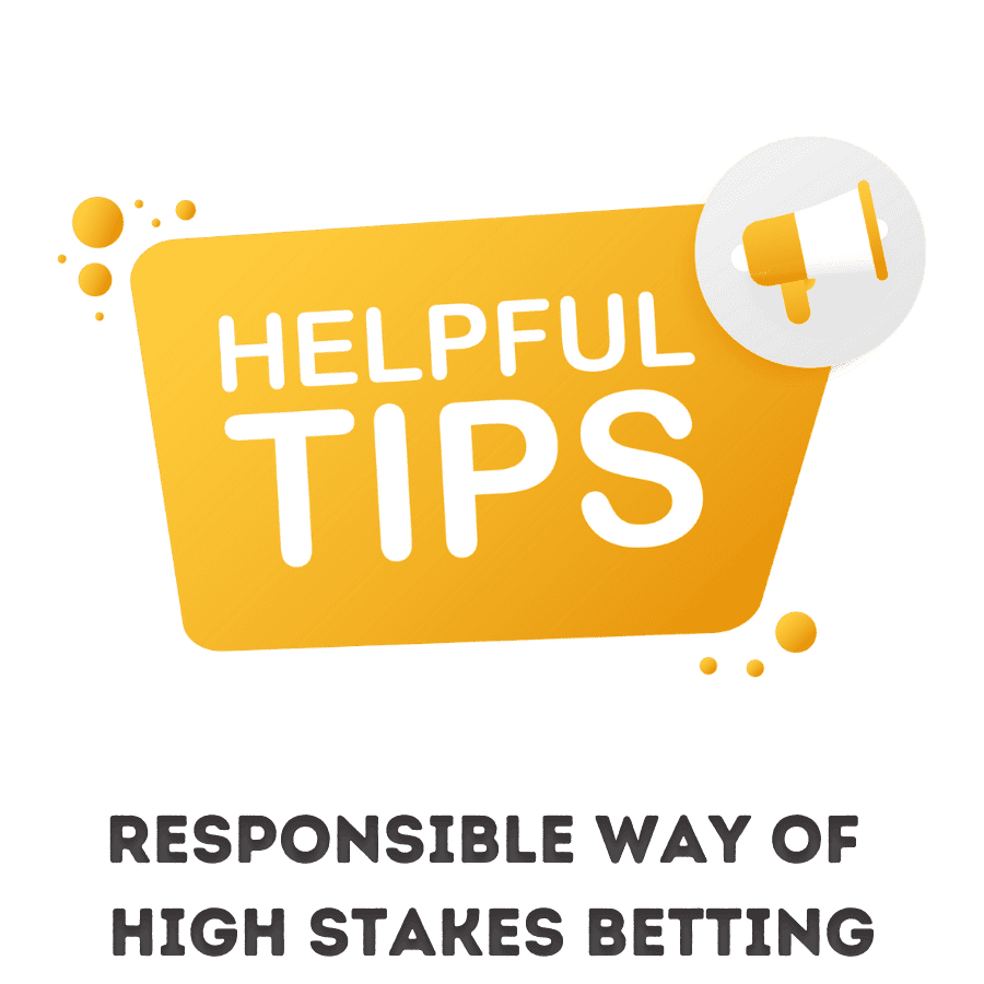 responsible way of high stakes betting