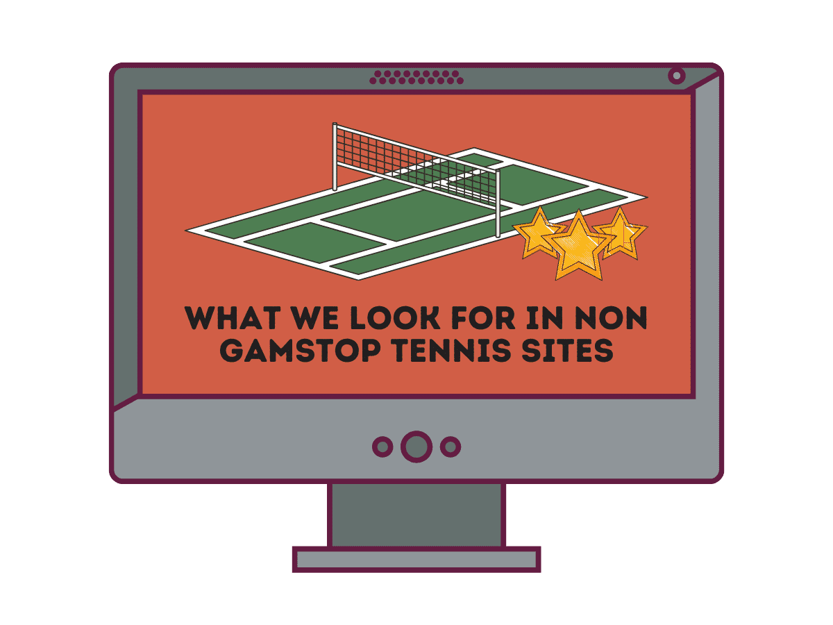 what we look for in non gamstop tennis sites